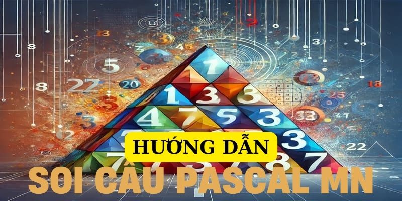 Hướng dẫn soi cầu pascal MN